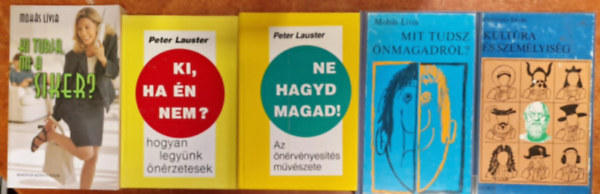Mohs Lvia, Hermann Istvn Peter Lauster - 5db pszicholgia knyv: Ne hagyd magad! - Az nrvnyests mvszete + Ki, ha n nem? - Hogyan legynk nrzetesek (2 m)