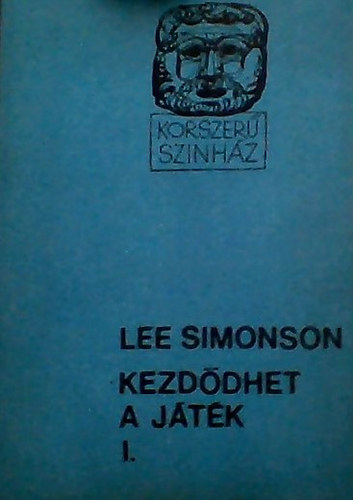 Lee Simonson - Kezd�dhet a j�t�k I-II. \(korzser� sz�nh�z)