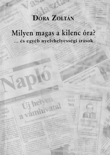 Dra Zoltn - Milyen magas a kilenc ra?... s egyb nyelvhelyessgi rsok