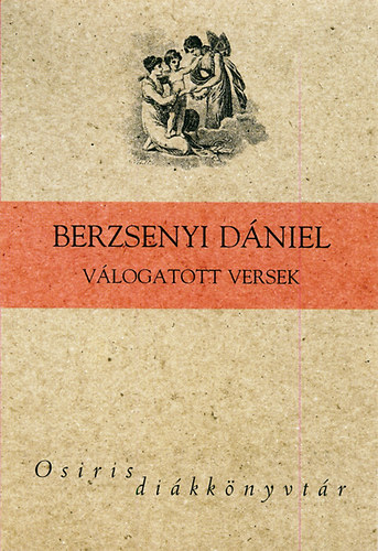 Berzsenyi Dniel - Berzsenyi Dniel vlogatott versek