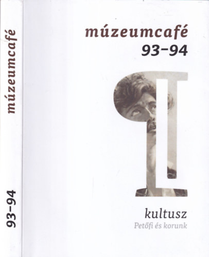 Mzeumcaf 93-94.- Kultusz (Petfi s korunk)