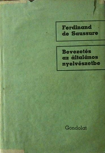 Ferdinand de Saussure - Bevezets az ltalnos nyelvszetbe