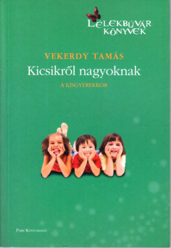 Vekerdy Tam�s - Kicsikr�l nagyoknak