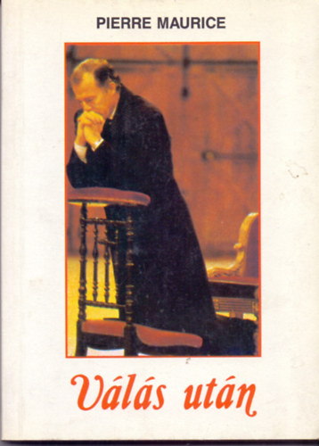 Pierre Maurice - Válás után