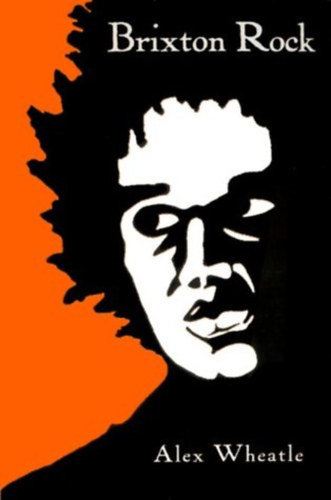 Alex Wheatle - Brixton Rock