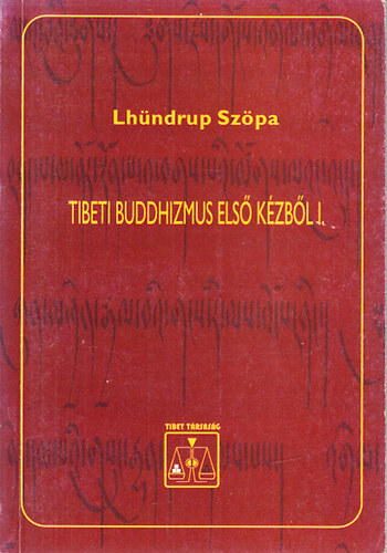 Szpa Lhndrup - Tibeti buddhizmus els kzbl I.