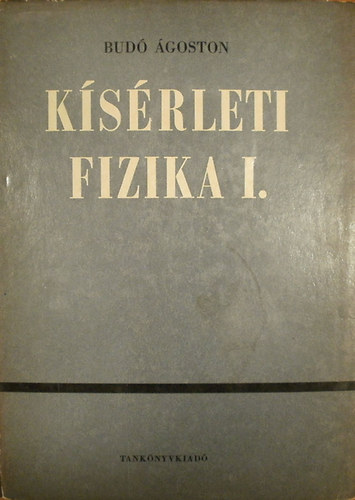 Dr. dr. Pcza Jen Bud goston - Ksrleti fizika I.- Mechanika, hangtan, htan