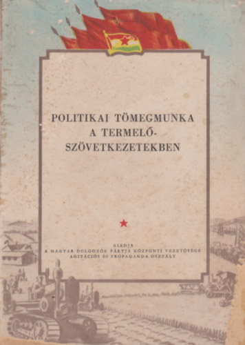 Politikai tmegmunka a termelszvetkezetekben