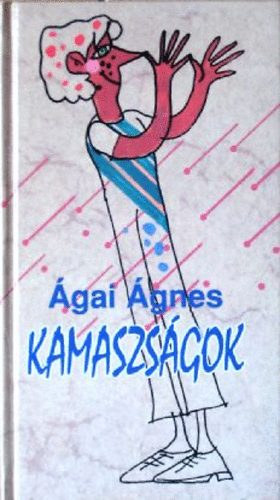 �gai �gnes - Kamaszs�gok (Brenner Gy�rgy rajzaival)