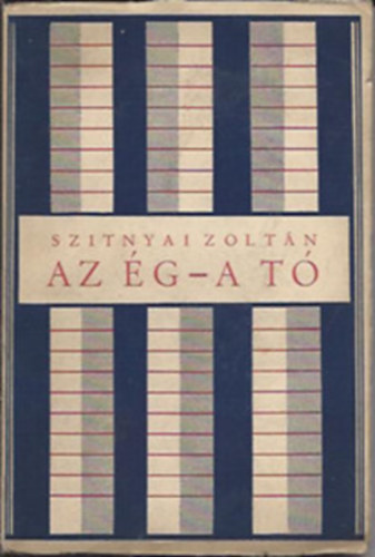 Szitnyai Zolt�n - Az �g - A t�