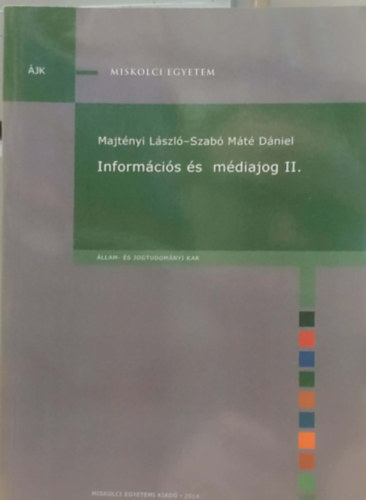 Szabó Máté Dániel Majtényi László - Információs és médiajog II. (Állam- és Jogtudományi Kar)