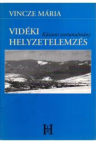 Vincze M�ria - Vid�ki helyzetelemz�s - K�szoni esettanulm�ny