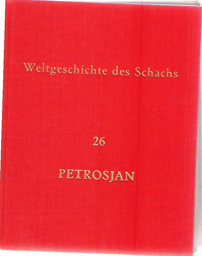 Dr. Eduard Wildhagen - Weltgeschichte des Schachs 26 - Petrosjan