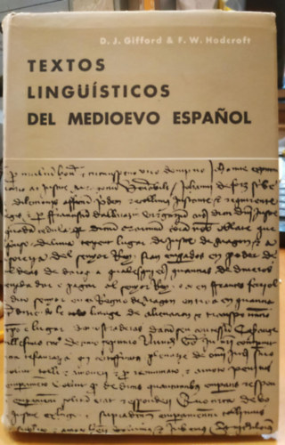 F. W. Hodcraft D. J. Gifford - Textos lingsticos del medioevo espanol (A kzpkori spanyol nyelvi szvegei)