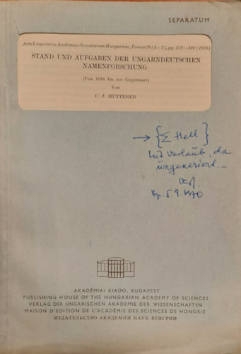 Claus Jrgen Hutterer - Stand und Aufgaben der Ungarndeutschen Namenforschung (A magyar-nmet nvkutats helyzete s feladatai) Klnlenyomat nmet nyelven