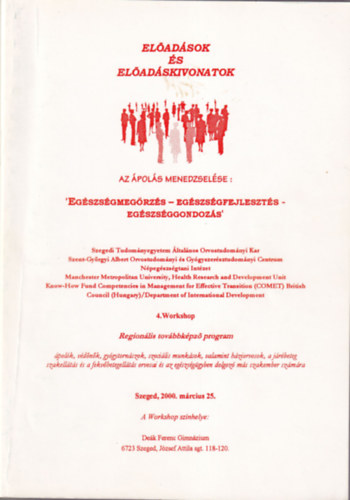 Dr. Pet va - Egszsgmegrzs-egszsgfejleszts-egszsggondozs , Eladsok s eladskivonatok Szeged, 2000. mrcius 25.