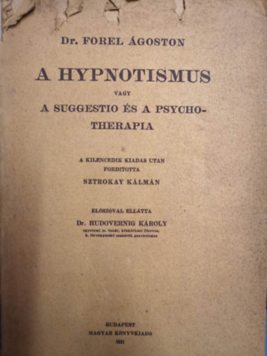 Forel goston dr. - A hypnotismus, vagy a suggestio s a psychotherapia