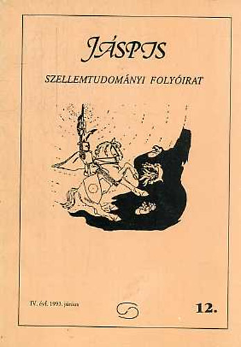 Bicz� Iv�n  (szerk.) - J�spis - Szellemtudom�nyi foly�irat - IV. �vf. - 1993. j�nius - 12.