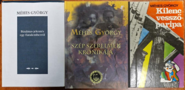 M�hes Gy�rgy - 3db M�hes Gy�rgy k�nyv:Kilenc vessz�paripa+Bizalmas jelent�s egy fiatalemberr�l+Sz�p szerelmek kr�nik�ja