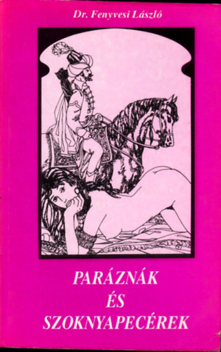 Dr. Fenyvesi Lszl - Parznk s szoknyapecrek