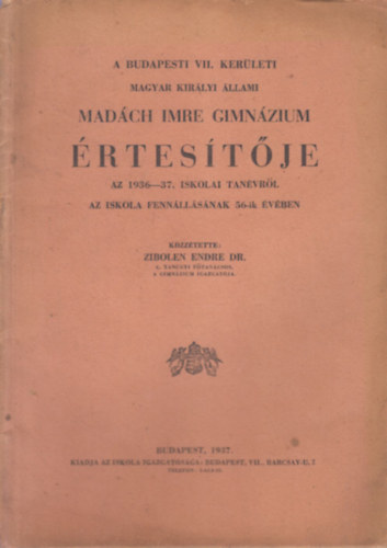 Dr. Zibolen Endre - A Budapesti VII. Ker. M. Kir. llami Madch Imre Gimnzium rtestje az 1936-37. iskolai vrl
