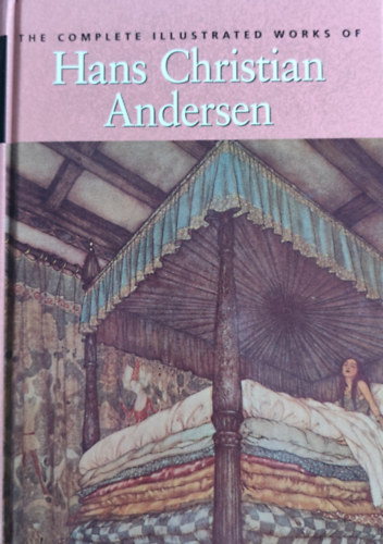 Hans Christian Andresen - The Complete Illustrated Works of Hans Christian Andersen