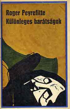Roger Peyrefitte - K�l�nleges bar�ts�gok