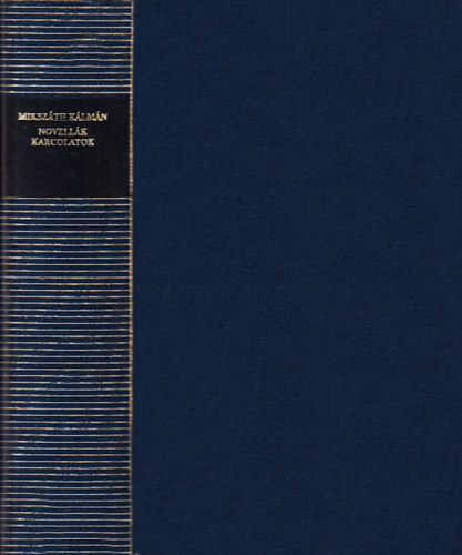 Mikszáth Kálmán - Novellák, karcolatok