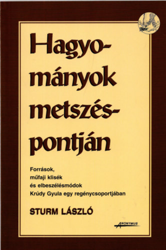 Sturm L�szl� - Hagyom�nyok metsz�spontj�n