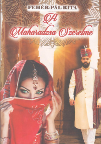 Fehr-Pl Rita - A maharadzsa szerelme