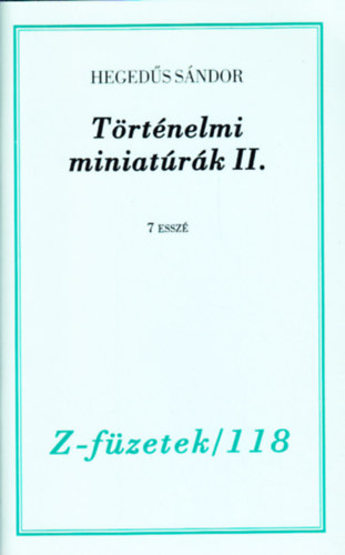 Hegeds Sndor - Trtnelmi miniatrk II.