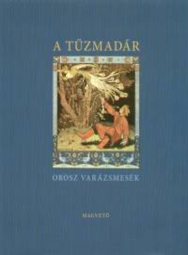 A. Ny. Afanaszjev - A tzmadr - Orosz varzsmesk