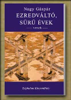 Nagy G�sp�r - Ezredv�lt�, s�r� �vek