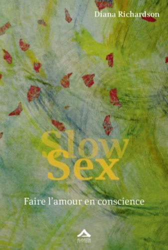 Diana Richardson - Slow sex - Faire l'amour en conscience