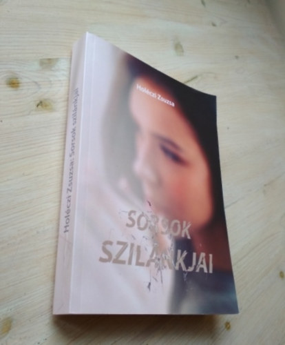 Holczi Zsuzsa - Sorsok szilnkjai
