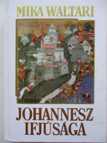 Mika Waltari - Johannesz ifjsga