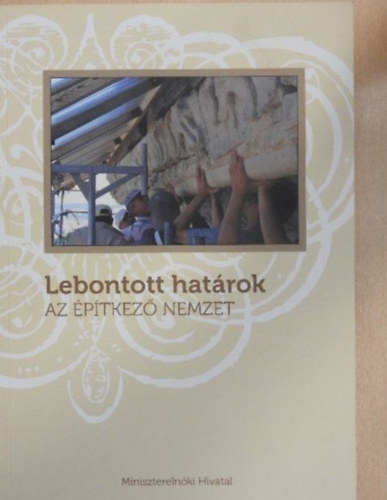 Zilahi L�szl� - Lebontott hat�rok - az �p�tkez� nemzet