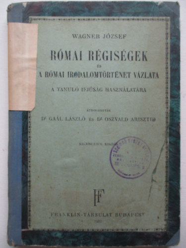 Wagner Jzsef - Rmai rgisgek s a rmai irodalomtrtnet vzlata