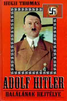 Hugh Thomas - Adolf Hitler hal�l�nak rejt�lye
