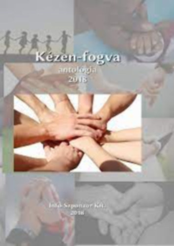 Komromi Jnos  (szerk.) - Kzen-fogva antolgia 2018