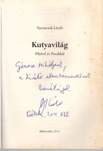 Nyemcsok L�szl� - Kutyavil�g Pih�vel �s Pocakkal