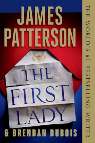 James Patterson - The First Lady
