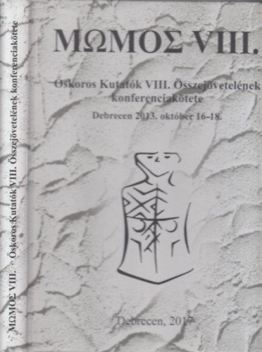 skori mvszet - Mvszet az skorban (skoros Kutatk VIII. sszejvetelnek konferenciaktete (Debrecen, 2013. oktber 16-18.))