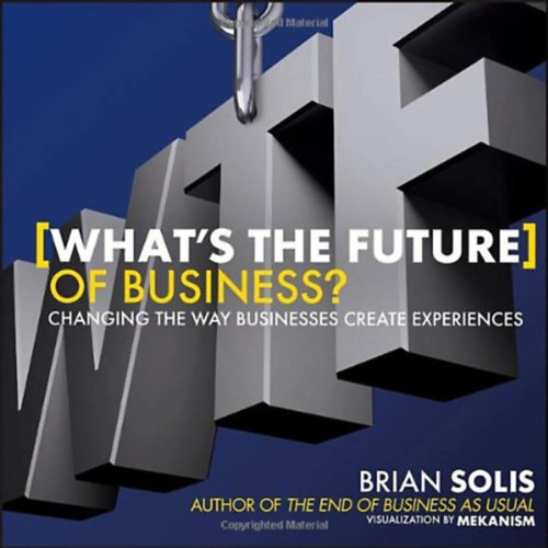 Brian Solis - What's the Future of Business? (Mi az zlet jvje - angol nyelv)