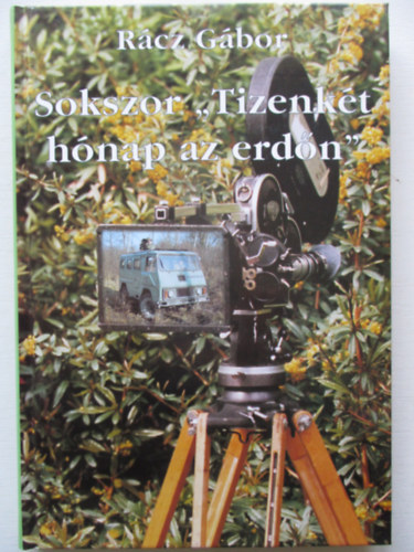 Rcz Gbor - Sokszor "Tizenkt hnap az erdn"