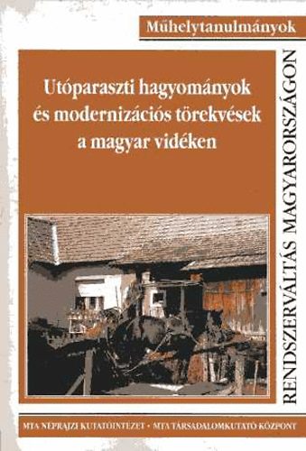 Szarvas,... Szerk.: Schwarz - Utparaszti hagyomnyok s modernizcis trekvsek a magyar vidken