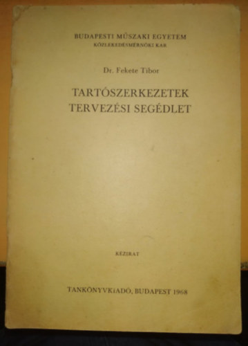 Dr. Fekete Tibor - Tart�szerkezetek tervez�si seg�dlet - BME (J 7-530)
