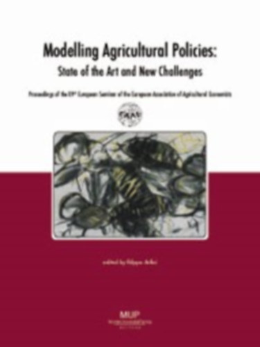 Filippo Arfini - Modeling Agricultural Policies: State of the Art and New Challenges (A mezgazdasgi politikk modellezse)