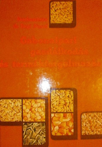 Bagi Jzsef  (szerk.) - Gabonaipari gazdlkods s termkforgalmazs