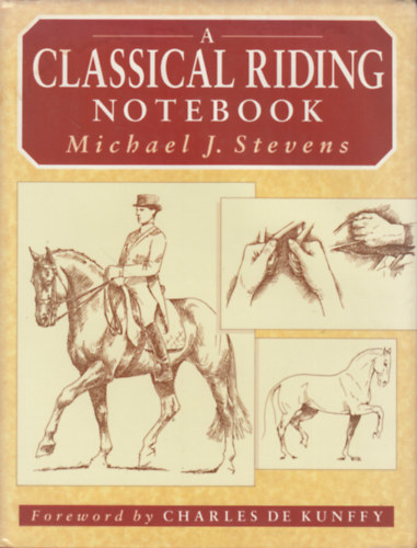 Michael J. Stevens - A Classical Riding Notebook